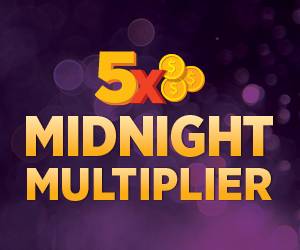 5x Midnight Multiplier
