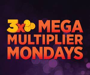 3x Mega Multiplier Mondays