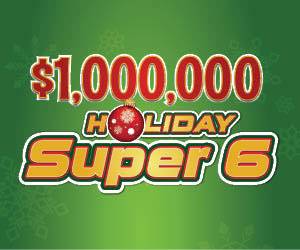 $1,000,000 Holiday Super 6