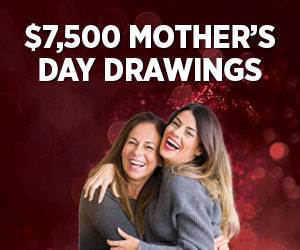 $7,500 Mother's Day Drawings