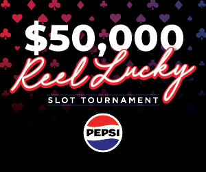 $50,000 Reel Lucky Slot Tournament with Pepsi