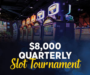 $8,000 Quarterly Slot Tournament