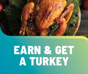 GWHI7552_EarnGetTurkey_WebPromo_300x250_Oct25_V1 Earn & Get A Turkey