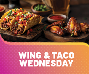 Wing & Taco Wednesday